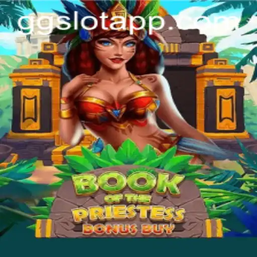 Unveiling the Mysteries of BookOfThePriestess: A GGSLOT Adventure