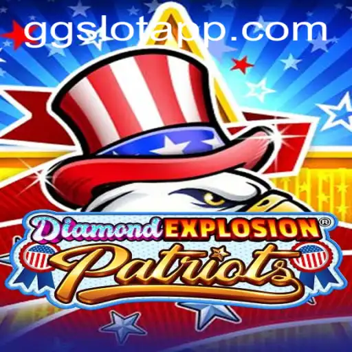Discover the Thrilling World of DiamondExplosionPatriots: A Gaming Adventure with GGSLOT