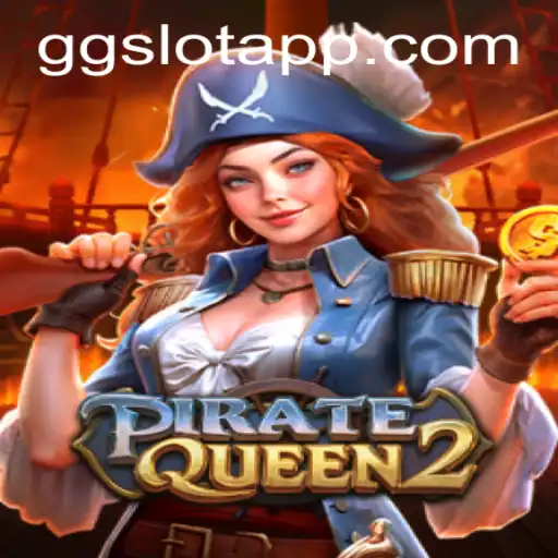 PirateQueen2: Navigating the High Seas with GGSLOT